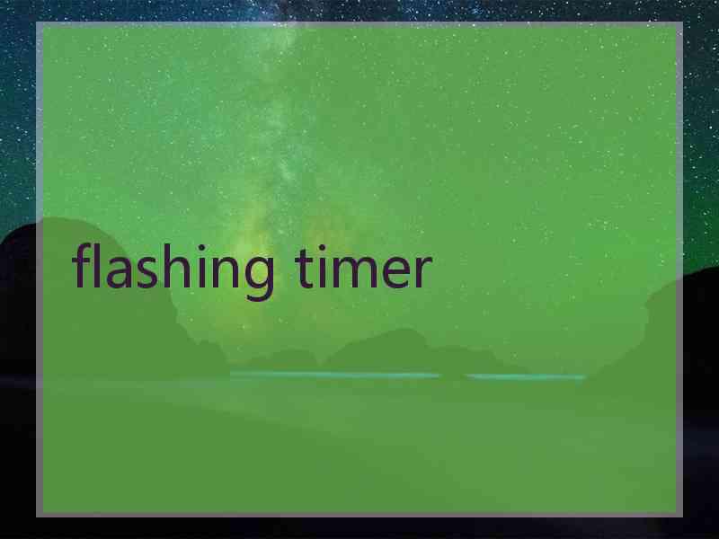 flashing timer