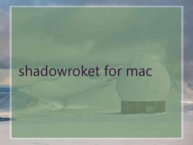 shadowroket for mac