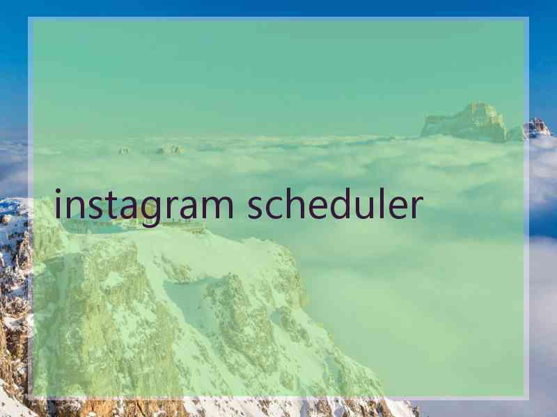 instagram scheduler