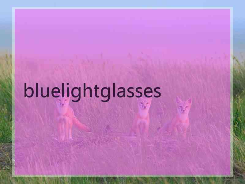 bluelightglasses